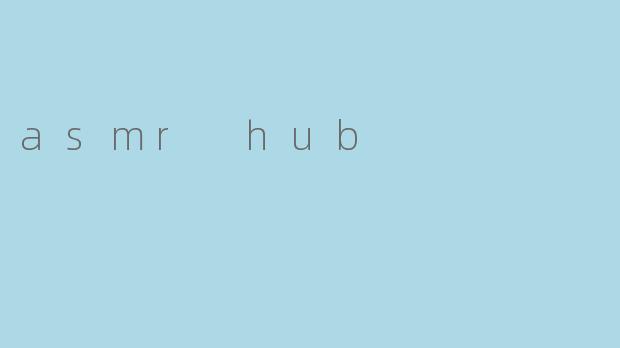 asmr hub